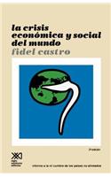 La Crisis Economica y Social del Mundo. Sus Repercusiones En Los Paises Subdesarrollados, Sus Perspectivas Sombrias y La Necesidad de Luchar Si Quere