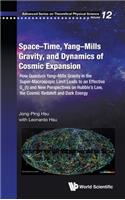 Space-Time, Yang-Mills Gravity, and Dynamics of Cosmic Expansion: How Quantum Yang-Mills Gravity in the Super-Macroscopic Limit Leads to an Effective Gμv(t) and New Perspectives on Hubble's Law, the Cosmic Redshift and Dark Energy