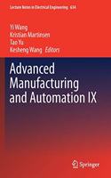 Advanced Manufacturing and Automation IX