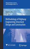 Methodology of Highway Engineering Structural Design and Construction
