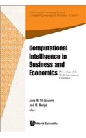 Computational Intelligence in Business and Economics - Proceedings of the Ms'10 International Conference