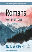 Romans for Everyone, Part 2: Chapters 9-16: 20th Anniversary Edition