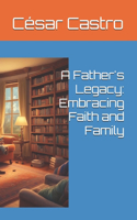 A Father's Legacy