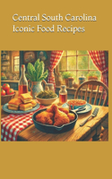 Central South Carolina iconic food recipes