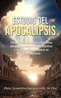 Estudio del Apocalipsis: Desentrañando los misterios de la literatura apocalíptica y su significado para la fe cristiana