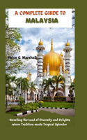 A Complete Guide to Malaysia