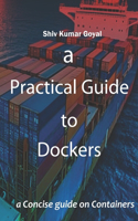 Practical Guide to Dockers