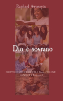 Dio è sovrano: GRUPPO DI STUDIO BIBLICO di Danite - VOLUME ANNUALE 1- Trimestre 3