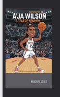 Biography of A'Ja Wilson