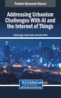 Addressing Urbanism Challenges With AI and the Internet of Things