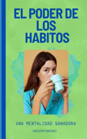 Poder de Los Habitos: una mentalidad ganadora