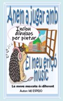 Anem a Jugar AMB Mi Eriçó Músic - La Meva Mascota És Diferent