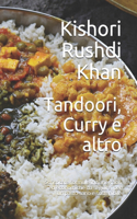 Tandoori, Curry e altro: Sofisticate formule indiane, facili ed economiche da seguire, per un pasto sano e sostenibile