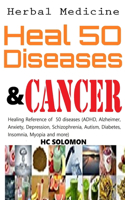 Herbal Medicine Heal 50 diseases & Kill Cancer