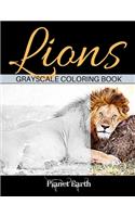 Lions Grayscale Coloring Book: Lions and Lioness. Grayscale Coloring Book for Adults.