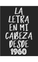 La Letra En Mi Cabeza Desde 1960: Músicos Composición Libro Instrumento Manuscrito Personal Papel Piano Guitarra Estándar 13 Bastón Cuaderno grande / Diario Regalo para principiantes