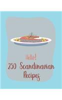 Hello! 250 Scandinavian Recipes