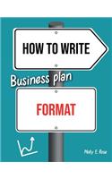 How To Write Business Plan Format