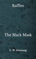 Raffles: The Black Mask - Beyond World's Classics