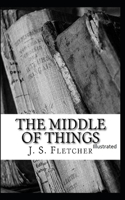 The Middle of Things: Illustrated