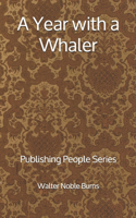 A Year with a Whaler: Publishing People Series