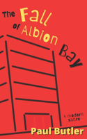 Fall of Albion Bay: a modern satire