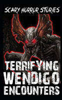 TERRIFYING SCARY Wendigo Encounters