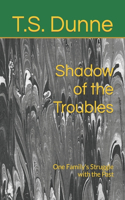 Shadow of the Troubles
