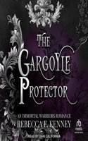 Gargoyle Protector: An Immortal Warriors Romance