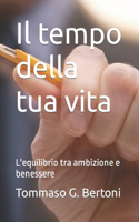 Il tempo della tua vita