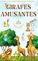 Girafes amusantes Livre de coloriage pour enfants Belles scènes d'adorables girafes et de leurs amis: De charmantes girafes qui stimulent la créativité et l'amusement des enfants