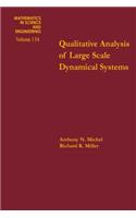 Qualitative Analysis of Large Scale Dynamical Systems: (134 Mathematics in Science and Engineering)