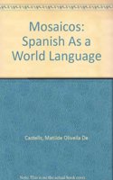 Mosaicos: Spanish As a World Language