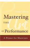 Mastering the Art of Performance