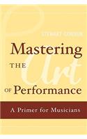 Mastering the Art of Performance