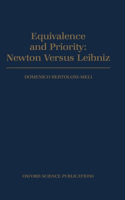 Equivalence and Priority: Newton versus Leibniz: Including Leibniz's unpublished manuscripts on the Principia(English)