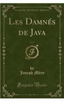 Les Damnés de Java, Vol. 3 (Classic Reprint)