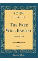 The Free Will Baptist, Vol. 73: January 8, 1958 (Classic Reprint)