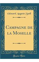 Campagne de la Moselle (Classic Reprint)