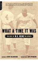 What a Time It Was: The Best W.C. Heinz on Sports