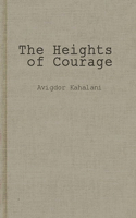 Heights of Courage: A Tank Leader's War on the Golan