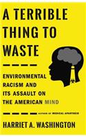 Terrible Thing to Waste