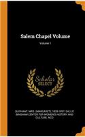 Salem Chapel Volume; Volume 1