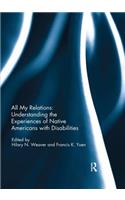 All My Relations: Understanding the Experiences of Native Americans with Disabilities
