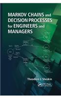 Markov Chains and Decision Processes for Engineers and Managers