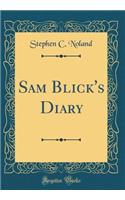 Sam Blick's Diary (Classic Reprint)