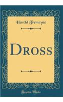 Dross (Classic Reprint)