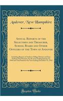 Annual Reports of the Selectmen and Treasurer, School Board and Other Officers of the Town of Andover: Including Reports of Andover Village District and East Andover Fire Precinct, for the Year Ending January 31, 1944 and Vital Statistics for Year