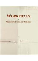 Workpieces