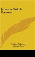 Japanese Rule In Formosa